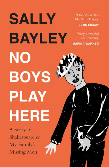 No Boys Play Here: A Story of Shakespeare and My Family’s Missing Men