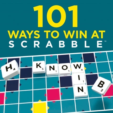 101 Ways to Win at SCRABBLE