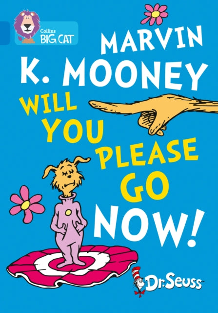 Marvin K. Mooney Will You Please Go Now Band 04Blue Collins Big Cat