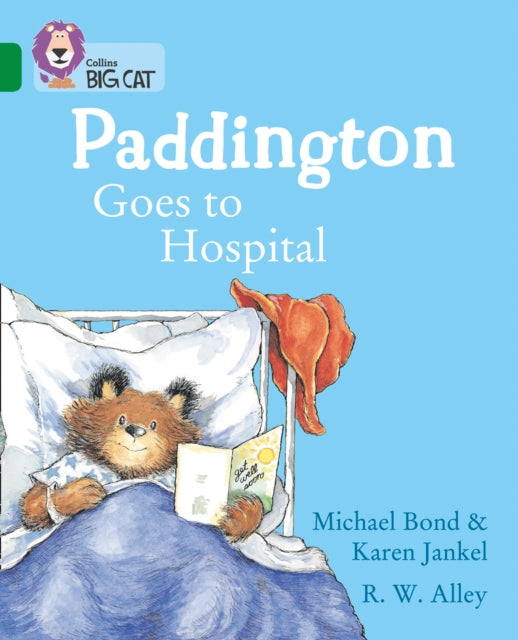 Paddington Goes to Hospital: Band 15/Emerald (Collins Big Cat)