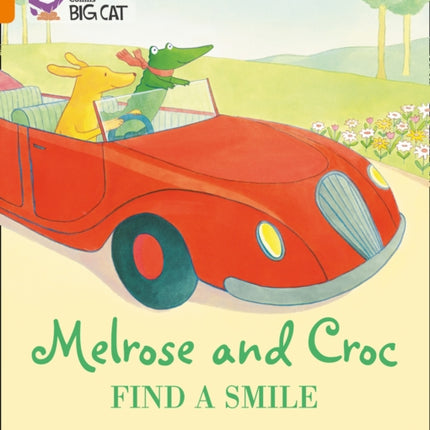 Melrose and Croc Find A Smile: Band 06/Orange (Collins Big Cat)