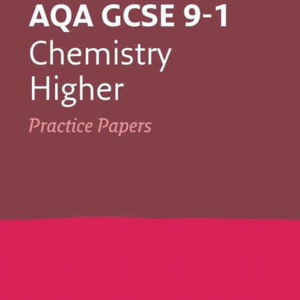 AQA GCSE 9-1 Chemistry Higher Practice Papers: Ideal for the 2024 and 2025 exams (Collins GCSE Grade 9-1 Revision)