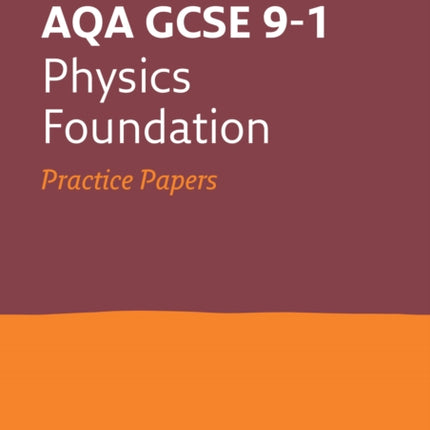 AQA GCSE 9-1 Physics Foundation Practice Papers: Ideal for the 2024 and 2025 exams (Collins GCSE Grade 9-1 Revision)