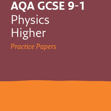 AQA GCSE 9-1 Physics Higher Practice Papers: Ideal for the 2024 and 2025 exams (Collins GCSE Grade 9-1 Revision)