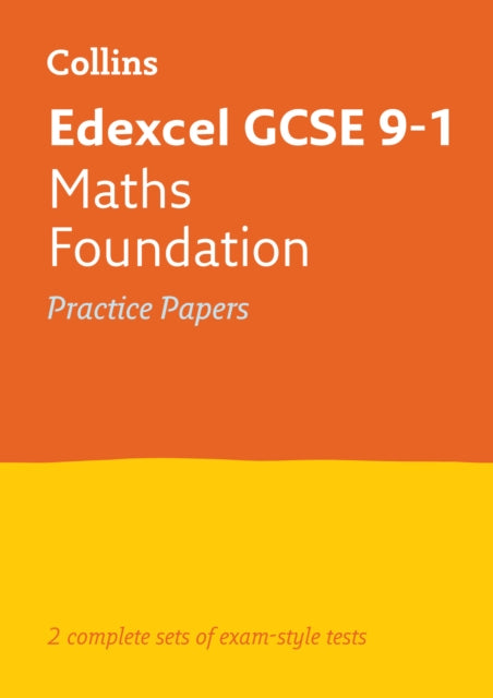 Edexcel GCSE 9-1 Maths Foundation Practice Papers: Ideal for the 2024 and 2025 exams (Collins GCSE Grade 9-1 Revision)