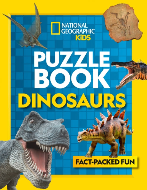 Puzzle Book Dinosaurs: Brain-tickling quizzes, sudokus, crosswords and wordsearches (National Geographic Kids)