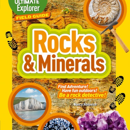 Ultimate Explorer Field Guides Rocks and Minerals: Find Adventure! Have fun outdoors! Be a rock detective! (National Geographic Kids)