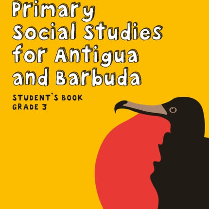 Primary Social Studies for Antigua and Barbuda – Student’s Book Grade 3