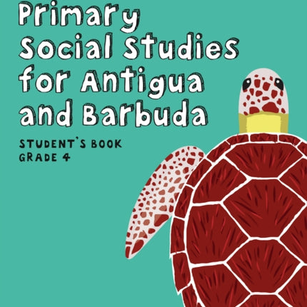 Primary Social Studies for Antigua and Barbuda – Student’s Book Grade 4