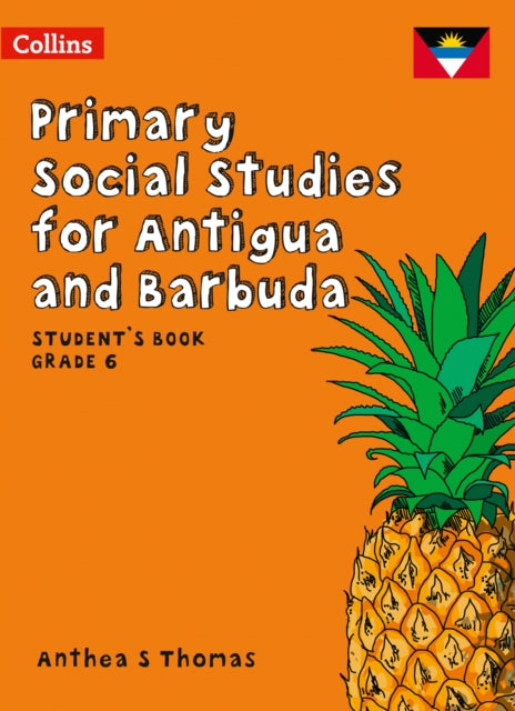 Primary Social Studies for Antigua and Barbuda – Student’s Book Grade 6