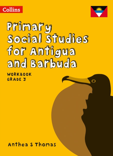 Primary Social Studies for Antigua and Barbuda – Workbook Grade 3