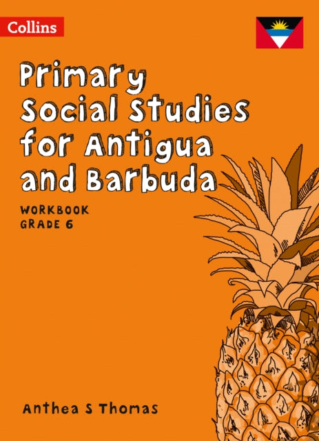 Primary Social Studies for Antigua and Barbuda – Workbook Grade 6