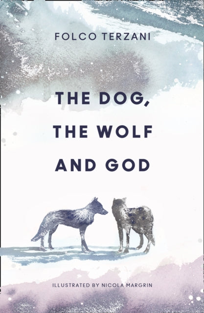 The Dog the Wolf and God