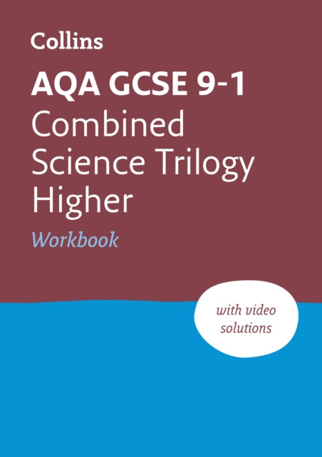 AQA GCSE 9-1 Combined Science Higher Workbook: Ideal for the 2024 and 2025 exams (Collins GCSE Grade 9-1 Revision)