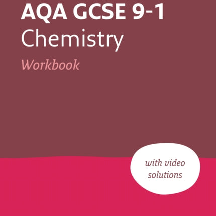 AQA GCSE 9-1 Chemistry Workbook: Ideal for the 2024 and 2025 exams (Collins GCSE Grade 9-1 Revision)