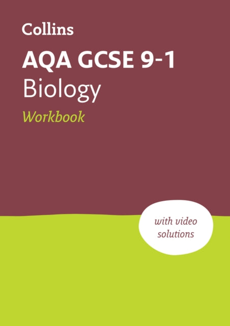 AQA GCSE 9-1 Biology Workbook: Ideal for the 2024 and 2025 exams (Collins GCSE Grade 9-1 Revision)