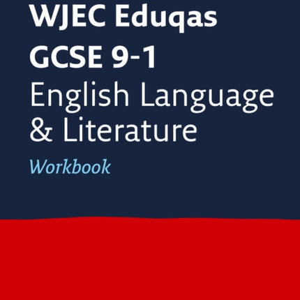 WJEC Eduqas GCSE 9-1 English Language and Literature Workbook: Ideal for the 2024 and 2025 exams (Collins GCSE Grade 9-1 Revision)