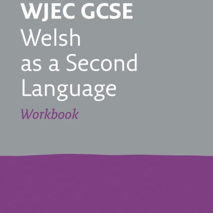 WJEC GCSE Welsh as a Second Language Workbook: Ideal for the 2024 and 2025 exams (Collins GCSE Revision)