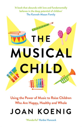The Musical Child Using the Power of Music to