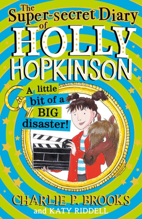 SuperSecret Diary of Holly Hopkinson A Little Bit of a Big Disaster