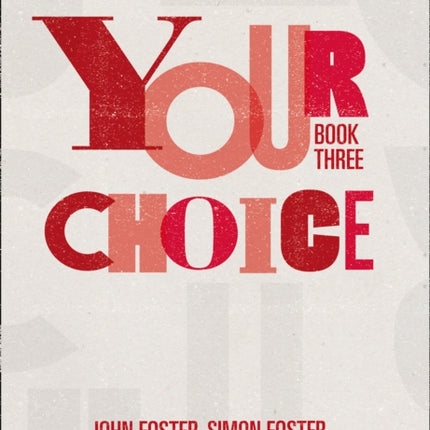 Your Choice – Student Book Three: The whole-school solution for PSHE including Relationships, Sex and Health Education