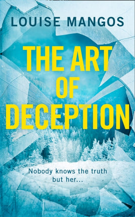 The Art of Deception A gripping twisty mustread