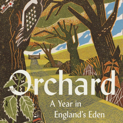 Orchard: A Year in England’s Eden