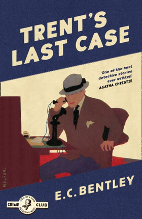 Trent’s Last Case (Philip Trent, Book 1)