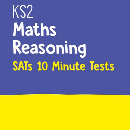 KS2 Maths Reasoning SATs 10Minute Tests Home