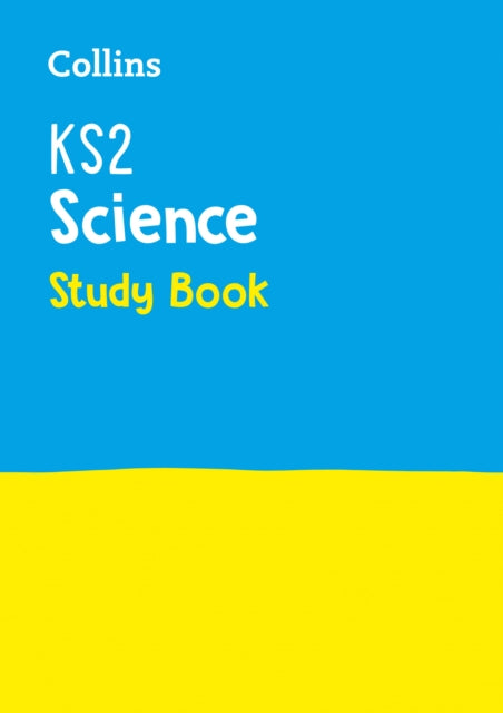 KS2 Science Study Book: Ideal for use at home (Collins KS2 Practice)