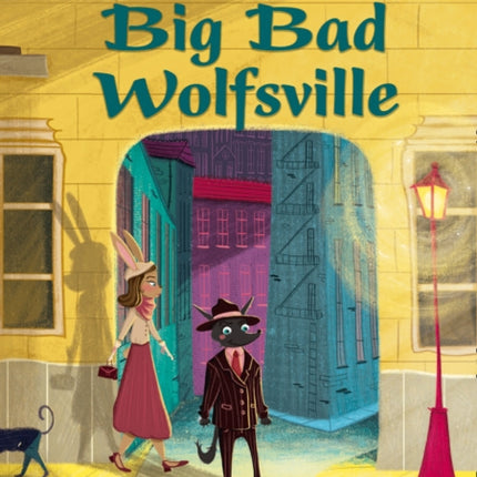 Big Bad Wolfsville: Band 10+/White Plus (Collins Big Cat)