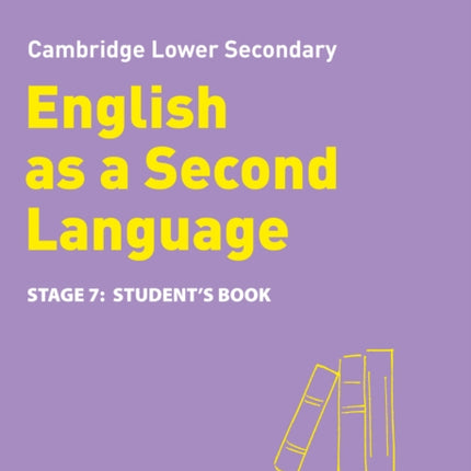 Lower Secondary English as a Second Language Student's Book: Stage 7 (Collins Cambridge Lower Secondary English as a Second Language)