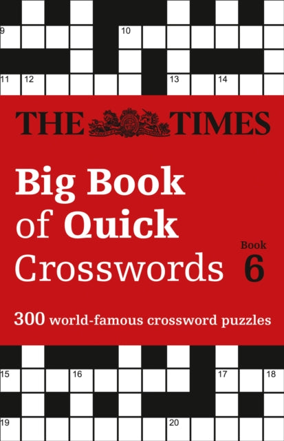 The Times Big Book of Quick Crosswords 6: 300 world-famous crossword puzzles (The Times Crosswords)