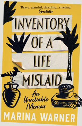 Inventory of a Life Mislaid: An Unreliable Memoir