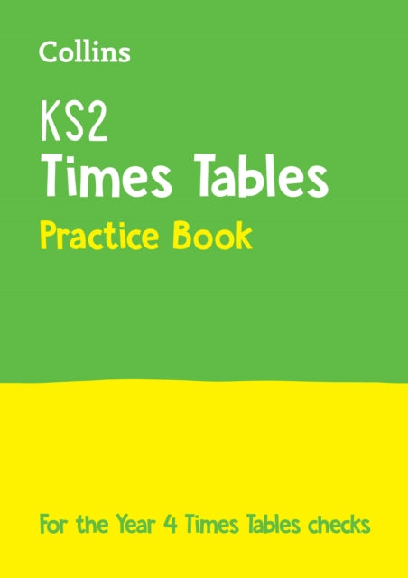 KS2 Times Tables Practice Workbook: For the Year 4 Times Tables Check (Collins KS2 Practice)