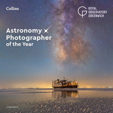 Astronomy Photographer of the Year Collection 8