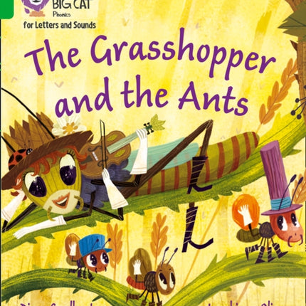 Collins Big Cat Phonics for Letters and Sounds – The Grasshopper and the Ants: Band 05/Green