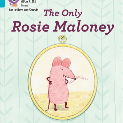 Collins Big Cat Phonics for Letters and Sounds – The Only Rosie Maloney: Band 07/Turquoise