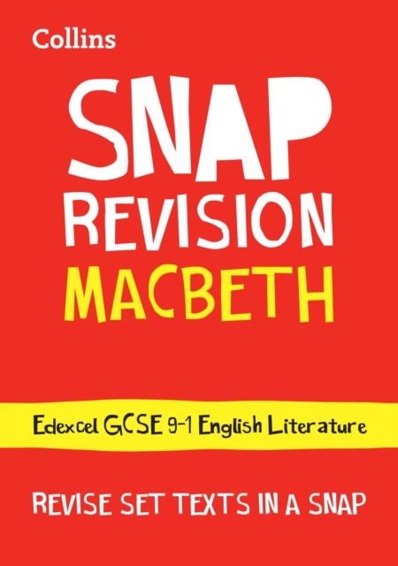 Macbeth: Edexcel GCSE 9-1 English Literature Text Guide: Ideal for the 2024 and 2025 exams (Collins GCSE Grade 9-1 SNAP Revision)