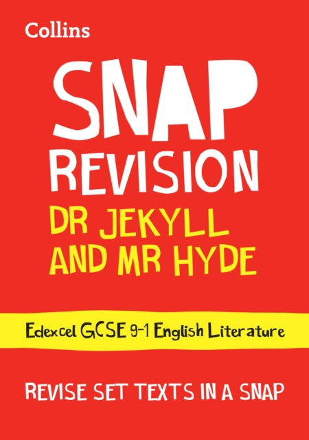 Dr Jekyll and Mr Hyde: Edexcel GCSE 9-1 English Literature Text Guide: Ideal for the 2024 and 2025 exams (Collins GCSE Grade 9-1 SNAP Revision)