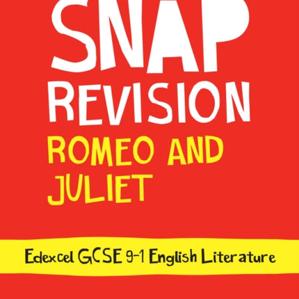 Romeo and Juliet: Edexcel GCSE 9-1 English Literature Text Guide: Ideal for the 2024 and 2025 exams (Collins GCSE Grade 9-1 SNAP Revision)