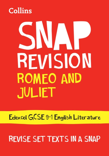 Romeo and Juliet: Edexcel GCSE 9-1 English Literature Text Guide: Ideal for the 2024 and 2025 exams (Collins GCSE Grade 9-1 SNAP Revision)