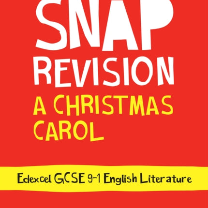 A Christmas Carol: Edexcel GCSE 9-1 English Literature Text Guide: Ideal for the 2024 and 2025 exams (Collins GCSE Grade 9-1 SNAP Revision)