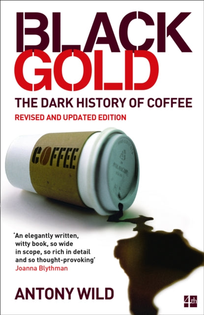 Black Gold: The Dark History of Coffee