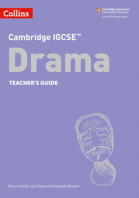 Cambridge IGCSE™ Drama Teacher’s Guide (Collins Cambridge IGCSE™)