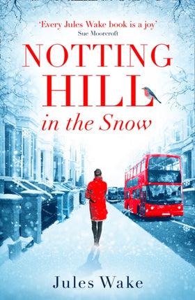 Notting Hill in the Snow A heartwarming and uplifting Christmas romance