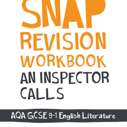 An Inspector Calls: AQA GCSE 9-1 English Literature Workbook: Ideal for the 2024 and 2025 exams (Collins GCSE Grade 9-1 SNAP Revision)