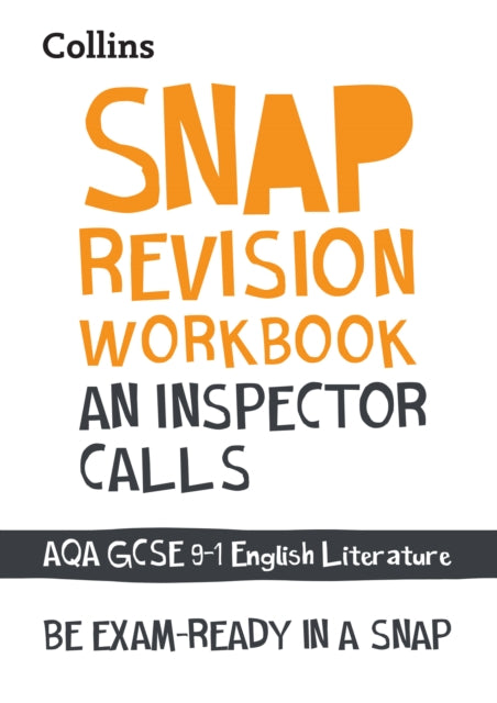 An Inspector Calls: AQA GCSE 9-1 English Literature Workbook: Ideal for the 2024 and 2025 exams (Collins GCSE Grade 9-1 SNAP Revision)