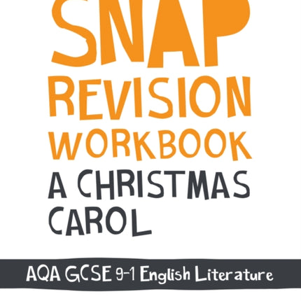 A Christmas Carol: AQA GCSE 9-1 English Literature Workbook: Ideal for the 2024 and 2025 exams (Collins GCSE Grade 9-1 SNAP Revision)