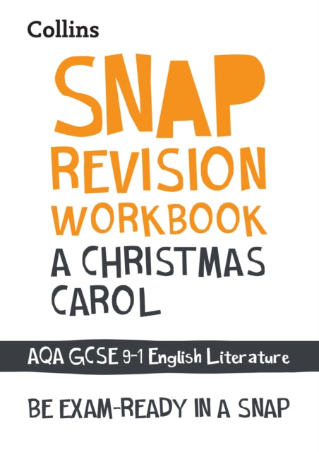 A Christmas Carol: AQA GCSE 9-1 English Literature Workbook: Ideal for the 2024 and 2025 exams (Collins GCSE Grade 9-1 SNAP Revision)